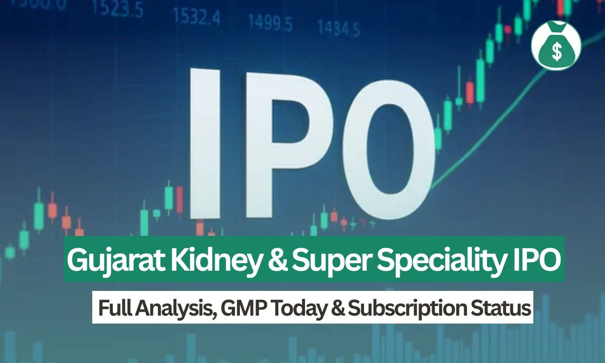 Gujarat Kidney & Super Speciality IPO: Full Analysis, GMP Today & Subscription Status