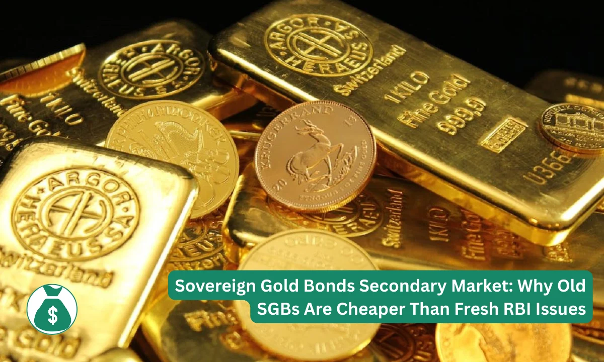 Sovereign Gold Bonds Secondary Market: Why Old SGBs Are Cheaper Than Fresh RBI Issues