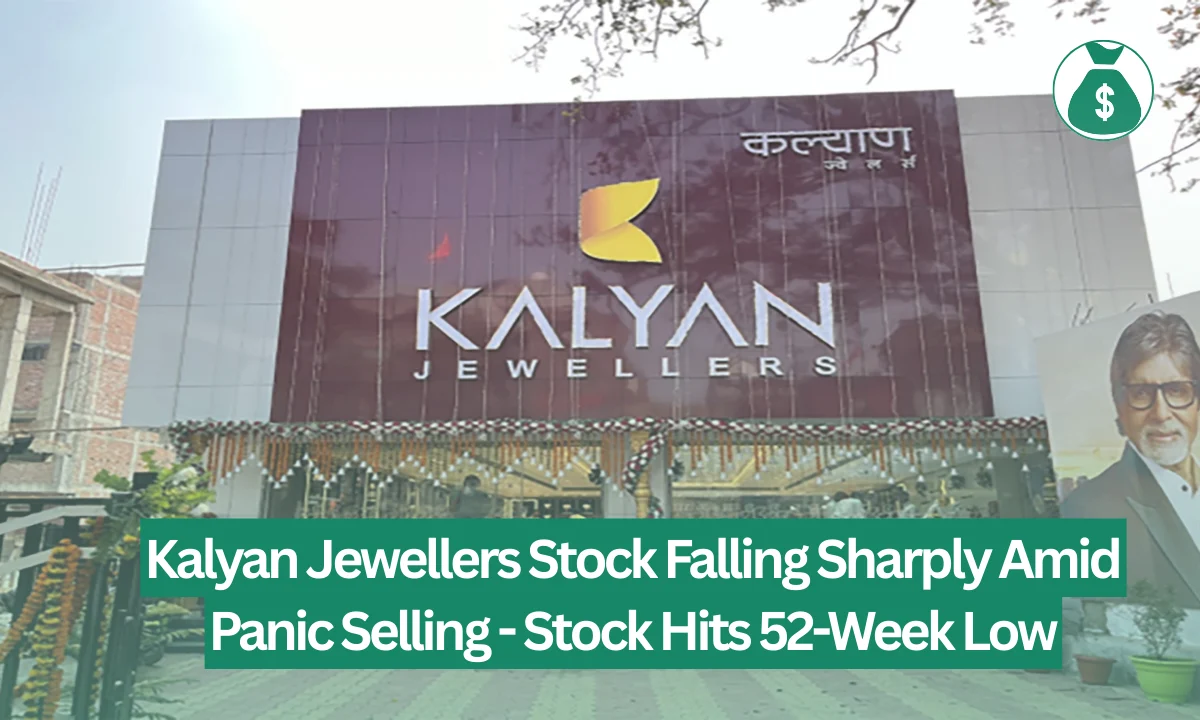 Latest Kalyan Jewellers Stock Falling Sharply Amid Panic Selling - Stock Hits 52-Week Low