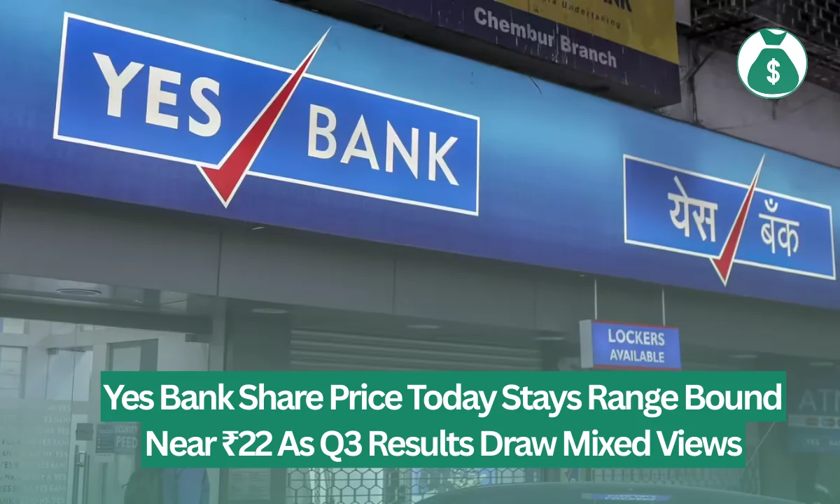 Yes Bank Share Price Today Stays Range Bound Near ₹22 As Q3 Results Draw Mixed Views |Image Via BFSI News