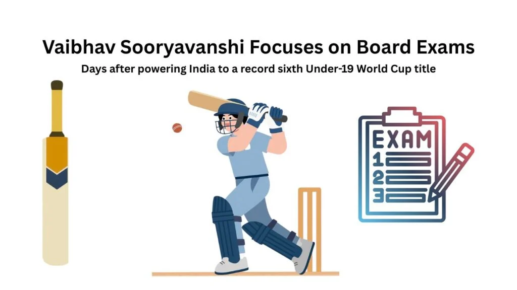 Vaibhav Sooryavanshi Focuses on Board Exams After U19 World Cup Glory